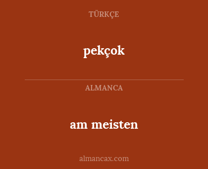 pekçok - am meisten