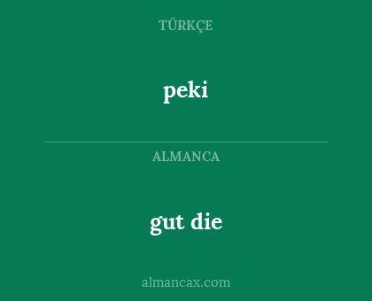 peki - gut die