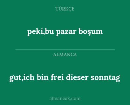 peki,bu pazar boşum - gut,ich bin frei dieser sonntag