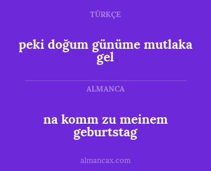 na komm zu meinem geburtstag - peki doğum günüme mutlaka gel