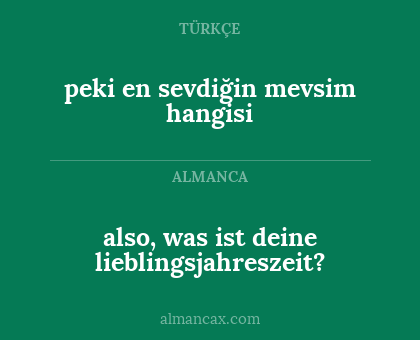 also, was ist deine lieblingsjahreszeit? - peki en sevdiğin mevsim hangisi