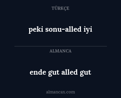 peki sonu-alled iyi - ende gut alled gut