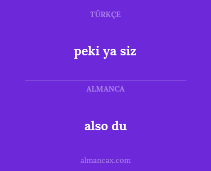 also du - peki ya siz