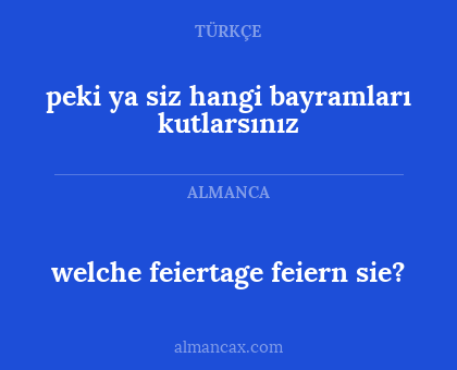 peki ya siz hangi bayramları kutlarsınız - welche feiertage feiern sie?