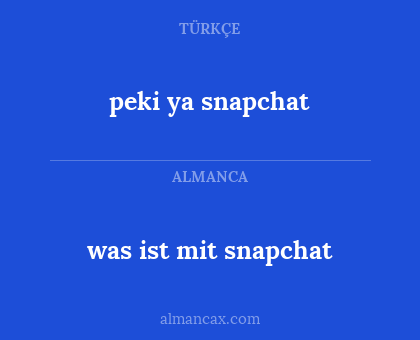 peki ya snapchat - was ist mit snapchat