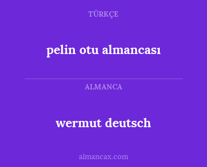 wermut deutsch - pelin otu almancası