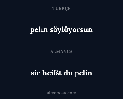 pelin söylüyorsun - sie heißt du pelin