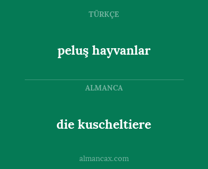 die kuscheltiere - peluş hayvanlar