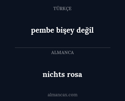 nichts rosa - pembe bişey değil