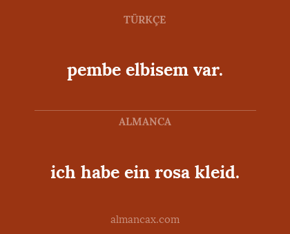 pembe elbisem var. - ich habe ein rosa kleid.
