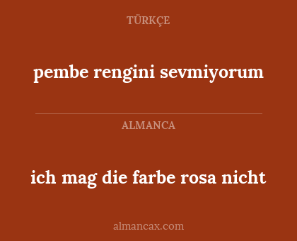 ich mag die farbe rosa nicht - pembe rengini sevmiyorum