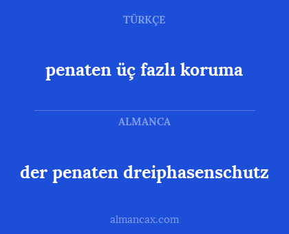 penaten üç fazlı koruma - der penaten dreiphasenschutz
