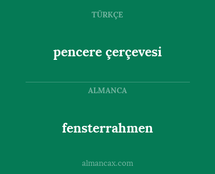 pencere çerçevesi - fensterrahmen