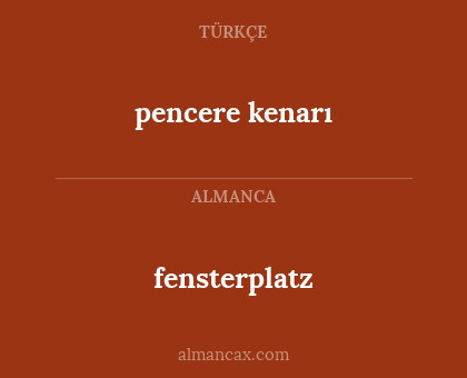 pencere kenarı - fensterplatz
