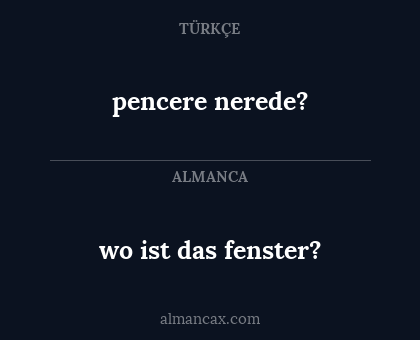 pencere nerede? - wo ist das fenster?