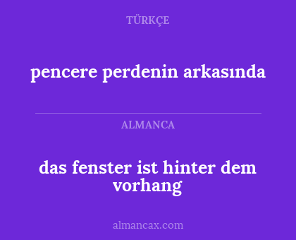 pencere perdenin arkasında - das fenster ist hinter dem vorhang