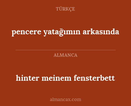 hinter meinem fensterbett - pencere yatağımın arkasında