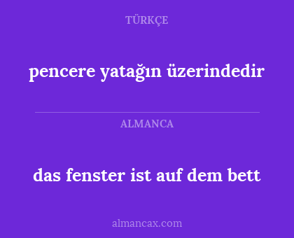 pencere yatağın üzerindedir - das fenster ist auf dem bett