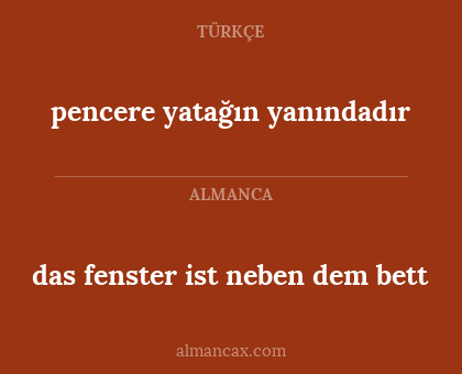 pencere yatağın yanındadır - das fenster ist neben dem bett