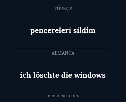 ich löschte die windows - pencereleri sildim
