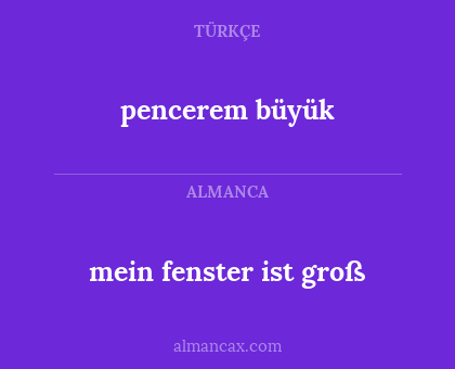 mein fenster ist groß - pencerem büyük