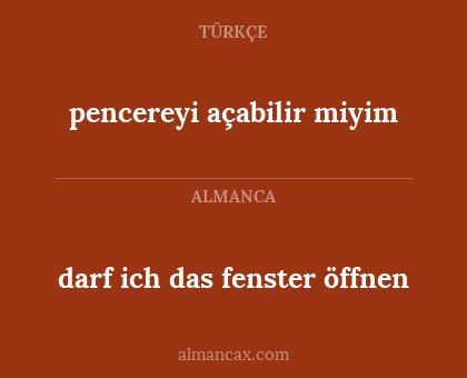 pencereyi açabilir miyim - darf ich das fenster öffnen