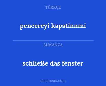 pencereyi kapatinnmi - schließe das fenster