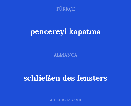 pencereyi kapatma - schließen des fensters