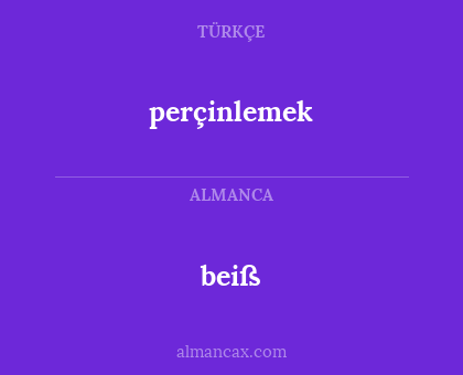beiß - perçinlemek