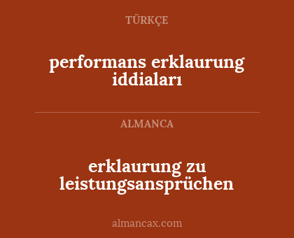 performans erklaurung iddiaları - erklaurung zu leistungsansprüchen