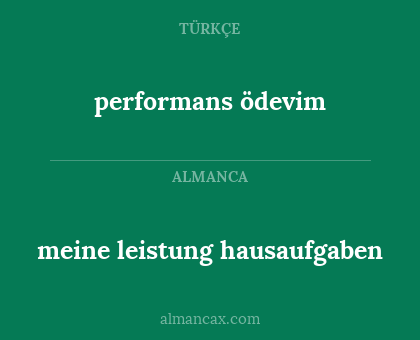 meine leistung hausaufgaben - performans ödevim