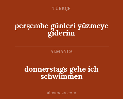 perşembe günleri yüzmeye giderim - donnerstags gehe ich schwimmen