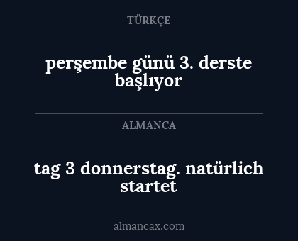 tag 3 donnerstag. natürlich startet - perşembe günü 3. derste başlıyor