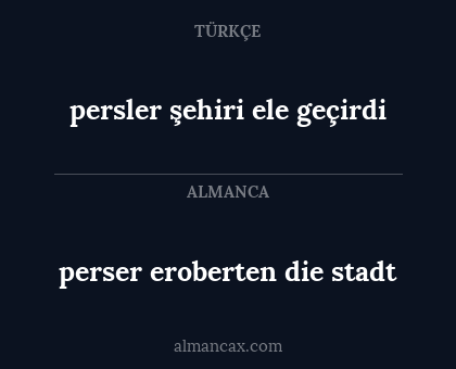 persler şehiri ele geçirdi - perser eroberten die stadt