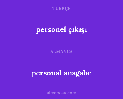 personal ausgabe - personel çıkışı