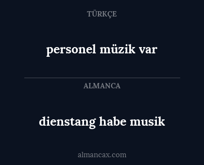 personel müzik var - dienstang habe musik