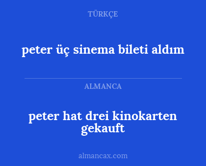 peter üç sinema bileti aldım - peter hat drei kinokarten gekauft