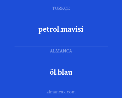 öl.blau - petrol.mavisi
