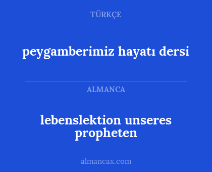 lebenslektion unseres propheten - peygamberimiz hayatı dersi