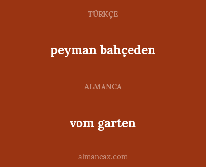 peyman bahçeden - vom garten