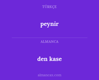 den kase - peynir