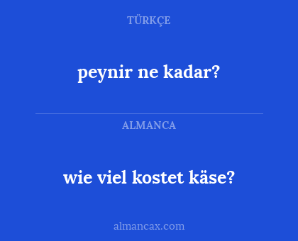 peynir ne kadar? - wie viel kostet käse?