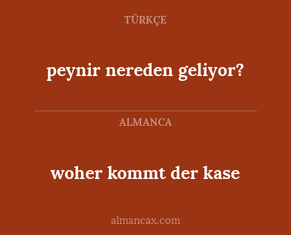 peynir nereden geliyor? - woher kommt der kase