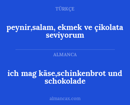 ich mag käse,schinkenbrot und schokolade - peynir,salam, ekmek ve çikolata seviyorum