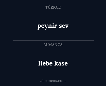 peynir sev - liebe kase