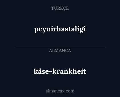 käse-krankheit - peynirhastaligi