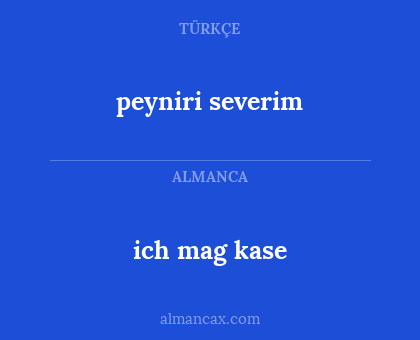 peyniri severim - ich mag kase