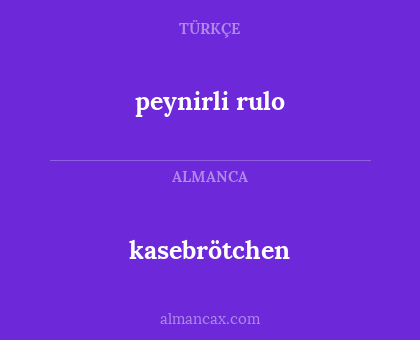 kasebrötchen - peynirli rulo