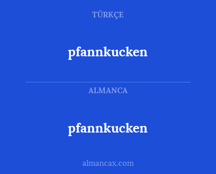 pfannkucken - pfannkucken