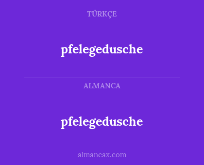 pfelegedusche - pfelegedusche